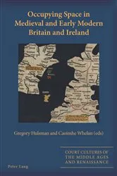 Book cover of Occupying Space in Medieval and Early Modern Britain and Ireland by Sarah Alyn Stacey