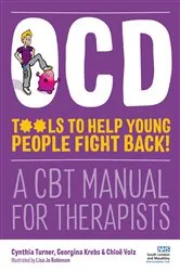 Book cover of OCD - Tools to Help Young People Fight Back! by Cynthia Turner