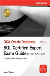 Book cover of OCE Oracle Database SQL Certified Expert Exam Guide (Exam 1Z0-047) by Steve O'Hearn