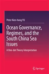 Book cover of Ocean Governance, Regimes, and the South China Sea Issues by Peter Kien-hong YU