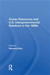 Book cover of Ocean Resources And U.S. Intergovernmental Relations In The 1980s by Maynard Silva