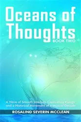 Book cover of Oceans of Thoughts Book Two by Rosalind Severin McClean
