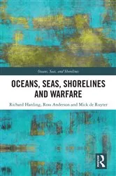 Book cover of Oceans, Seas, Shorelines and Warfare by Richard Harding