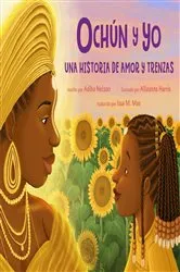 Book cover of Ochún y yo: Una historia de amor y trenzas by Adiba Nelson