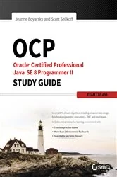 Book cover of OCP: Oracle Certified Professional Java SE 8 Programmer II Study Guide by Jeanne Boyarsky