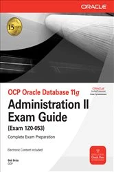 Book cover of OCP Oracle Database 11g Administration II Exam Guide (2nd ed.) by Bob Bryla