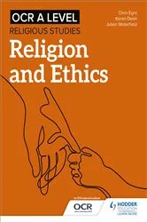 Book cover of OCR A Level Religious Studies: Religion and Ethics by Julian Waterfield