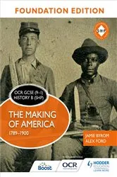 Book cover of OCR GCSE (9–1) History B (SHP) Foundation Edition: The Making of America 1789–1900 by Jamie Byrom