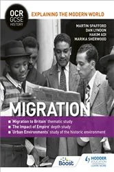 Book cover of OCR GCSE History Explaining the Modern World: Migration, Empire and the Historic Environment by Martin Spafford