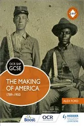 Book cover of OCR GCSE History SHP: The Making of America 1789-1900 by Alex Ford