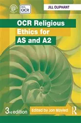 Book cover of OCR Religious Ethics for AS and A2 (3rd ed.) by Jill Oliphant