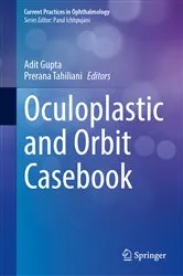 Book cover of Oculoplastic and Orbit Casebook by Adit Gupta