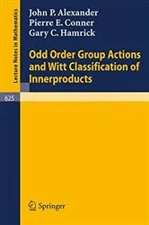 Book cover of Odd Order Group Actions and Witt Classification of Innerproducts by Unknown