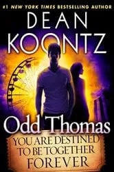 Book cover of Odd Thomas: You Are Destined to Be Together Forever (Short Story) by Dean Koontz