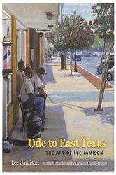 Book cover of Ode to East Texas by Lee Jamison
