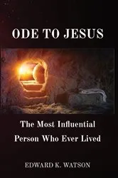 Book cover of ODE TO JESUS by WATSON, EDWARD, KENNETH