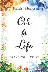 Book cover of Ode to Life by Brenda J. Edwards