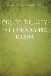 Book cover of Ode to the City – An Ethnographic Drama by Unknown