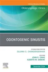 Book cover of Odontogenic Sinusitis, An Issue of Otolaryngologic Clinics of North America by John R. Craig MD