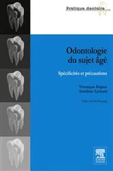 Book cover of Odontologie du sujet âgé by Véronique Dupuis