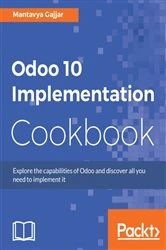 Book cover of Odoo 10 Implementation Cookbook by Mantavya Gajjar