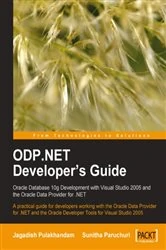 Book cover of ODP.NET Developer's Guide: Oracle Database 10g Development with Visual Studio 2005 and the Oracle Data Provider for .NET by Jagadish Chatarji Pulakhandam