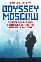Book cover of Odyssey Moscow by Michael Calvey