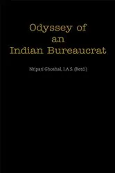Book cover of Odyssey of an Indian Bureaucrat by Nripati Ghoshal