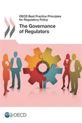 Book cover of OECD Best Practice Principles for Regulatory Policy: The Governance of Regulators by OECD Publishing