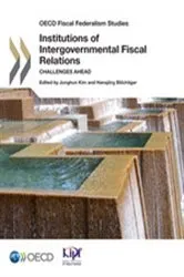 Book cover of OECD Fiscal Federalism Studies Institutions of Intergovernmental Fiscal Relations by OECD Publishing