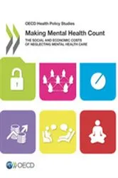 Book cover of OECD Health Policy Studies: Making Mental Health Count by OECD Publishing