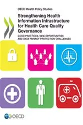 Book cover of OECD Health Policy Studies: Strengthening Health Information Infrastructure for Health Care Quality Governance by OECD Publishing