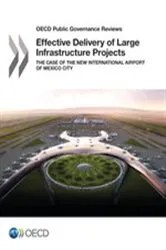 Book cover of OECD Public Governance Reviews Effective Delivery of Large Infrastructure Projects by OECD Publishing