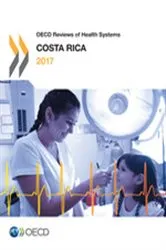 Book cover of OECD Reviews of Health Systems: Costa Rica 2017 by OECD Publishing