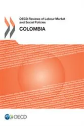 Book cover of OECD Reviews of Labour Market and Social Policies: Colombia 2016 by OECD Publishing
