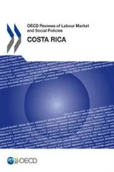 Book cover of OECD Reviews of Labour Market and Social Policies: Costa Rica by OECD Publishing