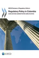 Book cover of OECD Reviews of Regulatory Reform: Regulatory Policy in Colombia by OECD Publishing