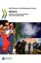 Book cover of OECD Reviews of Risk Management Policies: Mexico 2013 by OECD Publishing