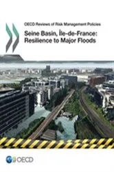 Book cover of OECD Reviews of Risk Management Policies Seine Basin, Île-de-France, 2014 by OECD Publishing