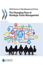 Book cover of OECD Reviews of Risk Management Policies The Changing Face of Strategic Crisis Management by OECD Publishing