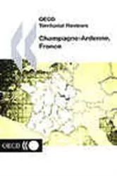 Book cover of OECD Territorial Reviews, Champagne-Ardenne, France 2002 by OECD Publishing