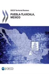 Book cover of OECD Territorial Reviews: Puebla-Tlaxcala, Mexico 2013 by OECD Publishing