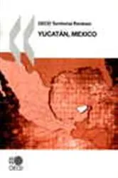Book cover of OECD Territorial Reviews Yucatan, Mexico by OECD Publishing
