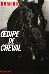 Book cover of Oedipe de cheval by Homéric