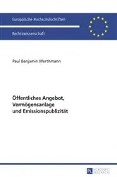Book cover of Oeffentliches Angebot, Vermoegensanlage und Emissionspublizitaet by Benjamin Werthmann