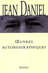 Book cover of Oeuvres autobiographiques by Jean Daniel