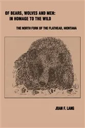 Book cover of Of Bears, Wolves and Men: in Homage to the Wild by Joan Lang