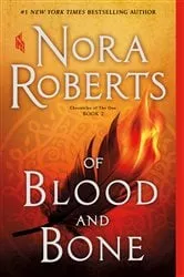 Book cover of Of Blood and Bone by Nora Roberts
