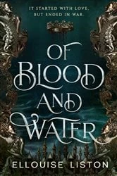 Book cover of Of Blood & Water by Ellouise Liston