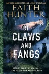 Book cover of Of Claws and Fangs by Faith Hunter